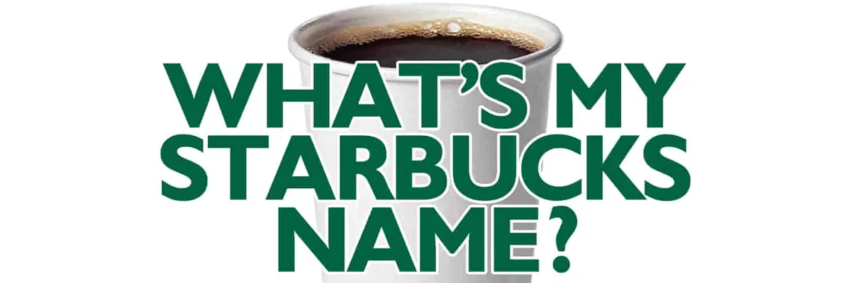 What's My Starbucks Name? cover